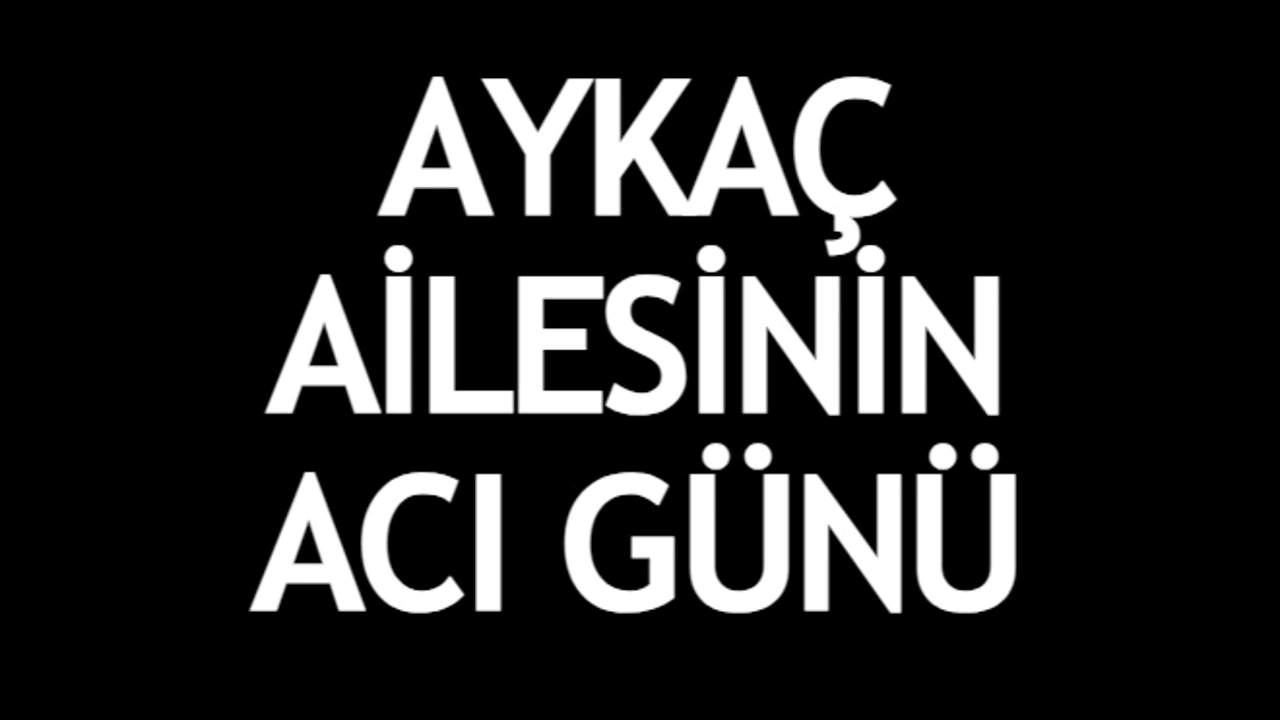 Şehrivan Ailesinin acı günü