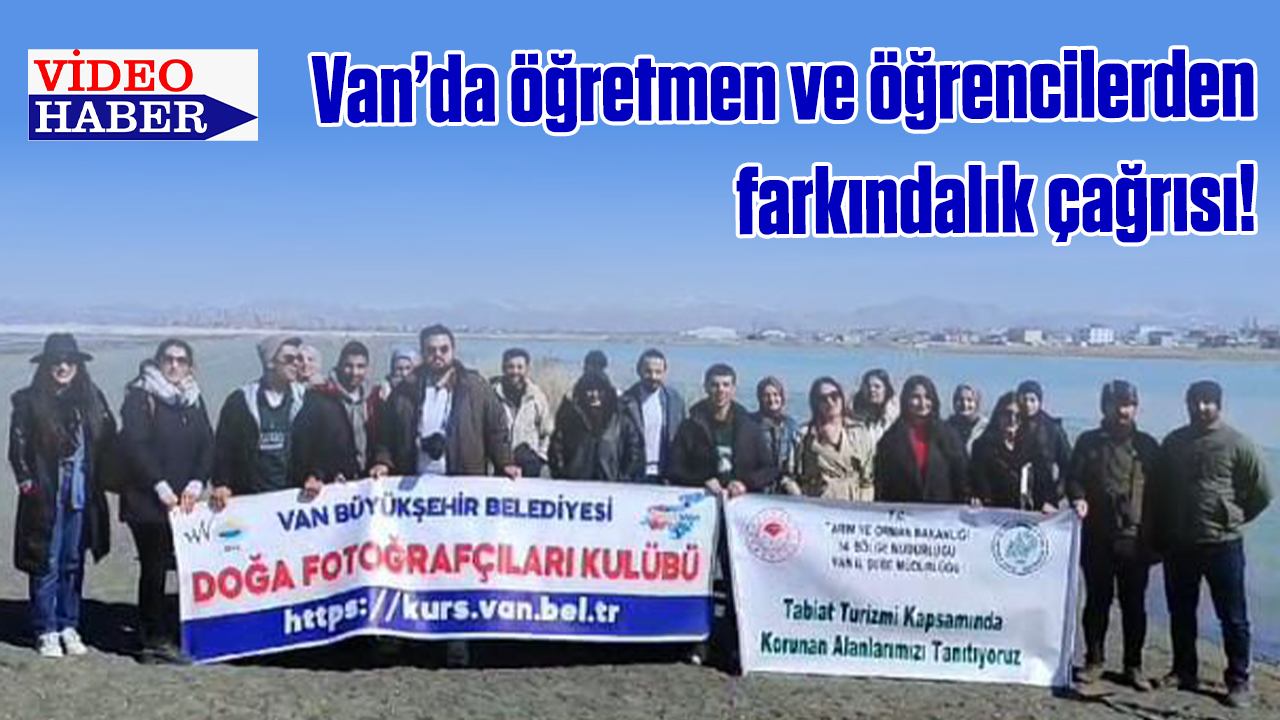 Van’da öğretmen ve öğrencilerden farkındalık çağrısı!