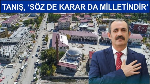 Hayrullah Tanış Van ve Gürpınar’da mücadeleye devam edeceklerini belirtti