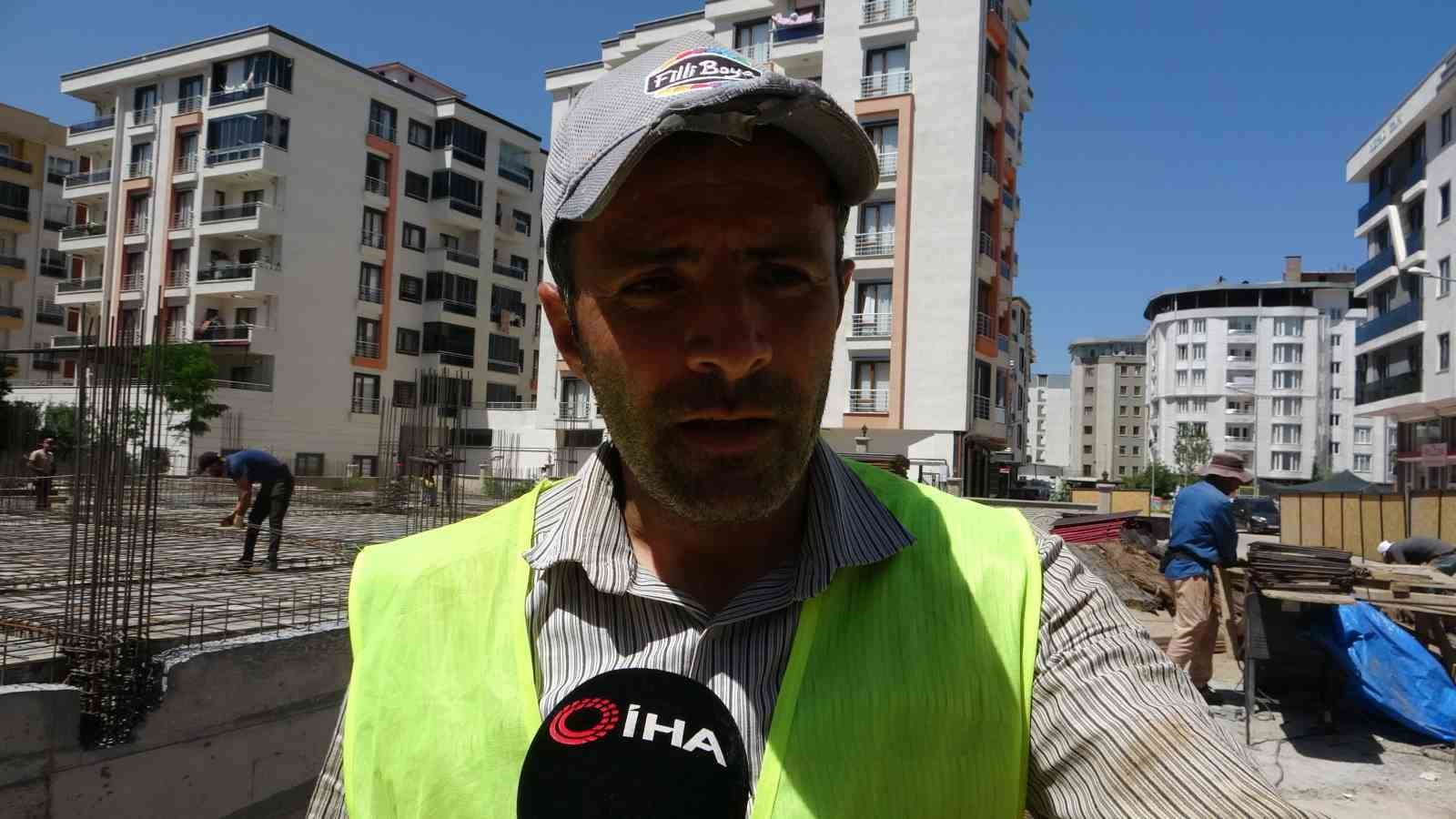 Van’da inşaat işçilerinin sıcaklarla mücadelesi başladı