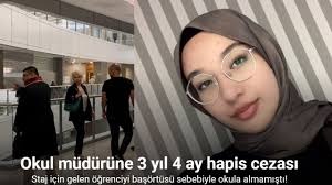 Öğrenciyi başörtüsü nedeniyle okula almadığı iddia edilen müdüre hapis cezası