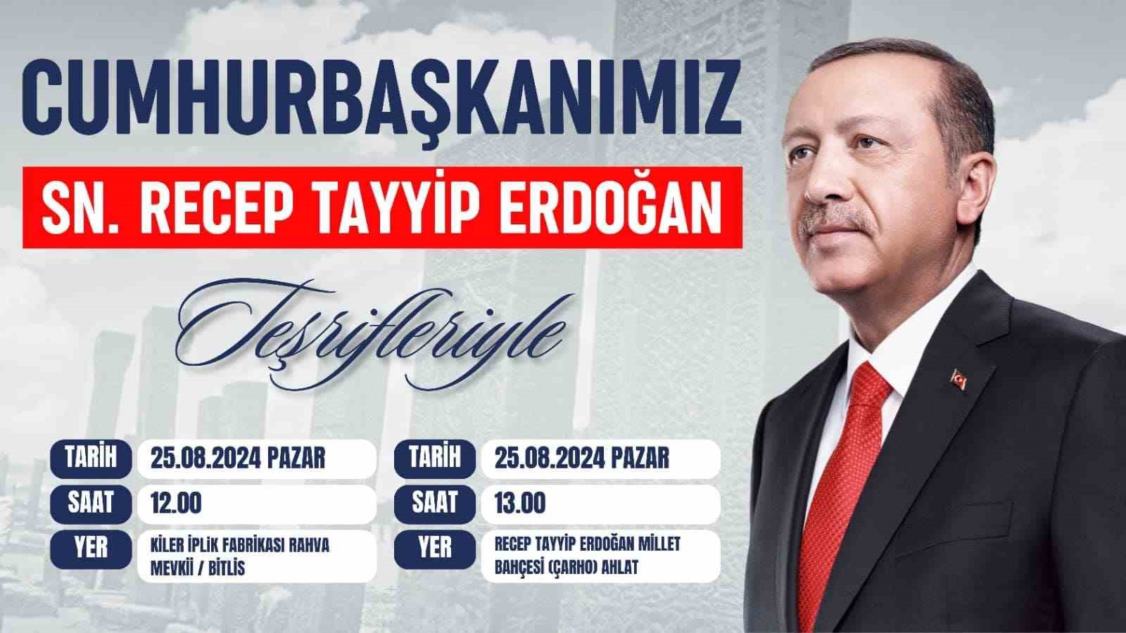 Cumhurbaşkanı Erdoğan bugün Bitlis ve Ahlat’ta olacak