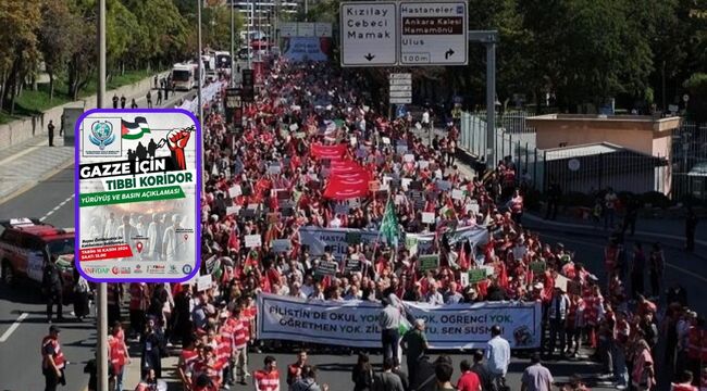 “Gazze İçin Tıbbi Koridor Yürüyüşü” yapılacak