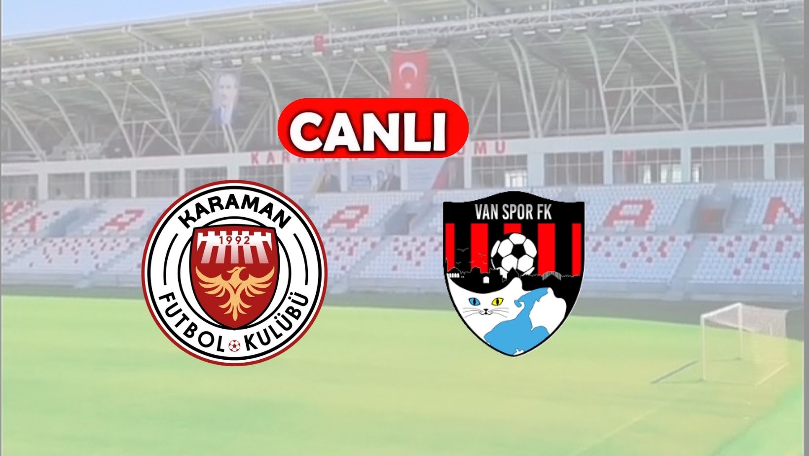 Karaman FK-Vanspor Maçını Canlı İzle