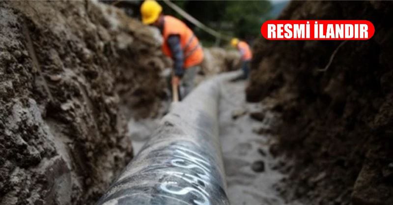 VASKİ İÇME-KULLANMA SUYU İŞLERİ YAPTIRACAKTIR