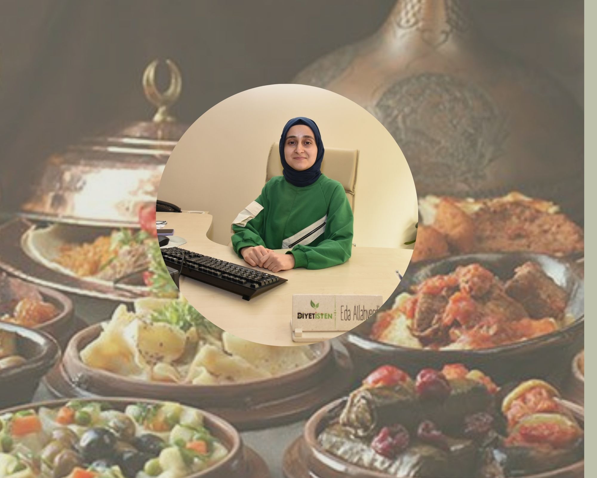 Diyetisyen Allahverdi’den Ramazan ayında sağlıklı beslenme önerileri