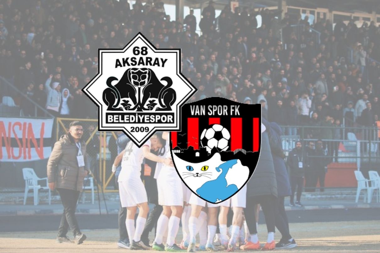 Vanspor FK ve Aksarayspor’un İlk 11’leri Belli Oldu!