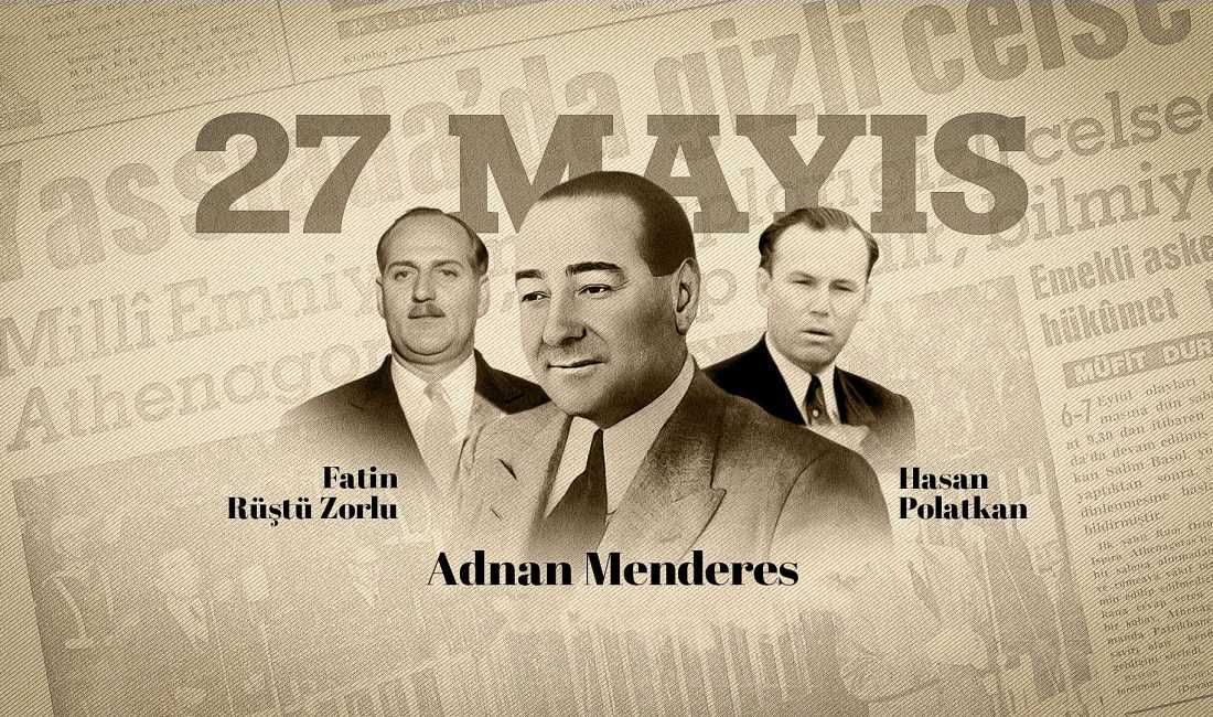 Sandıktan Darağacına: 27 Mayıs Darbesinin Anatomisi